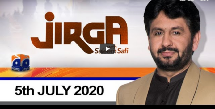 Jirga With Saleem Safi 5th July 2020