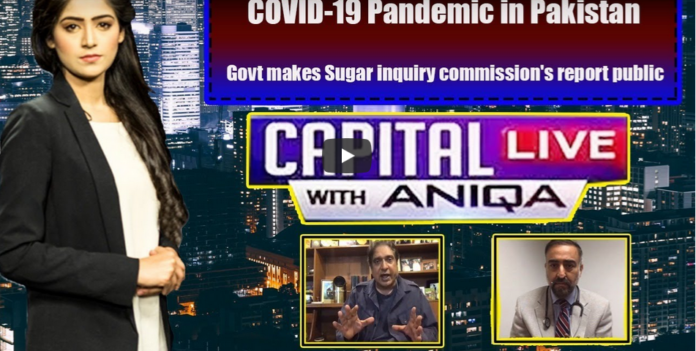 Capital Live with Aniqa Nisar 21st May 2020