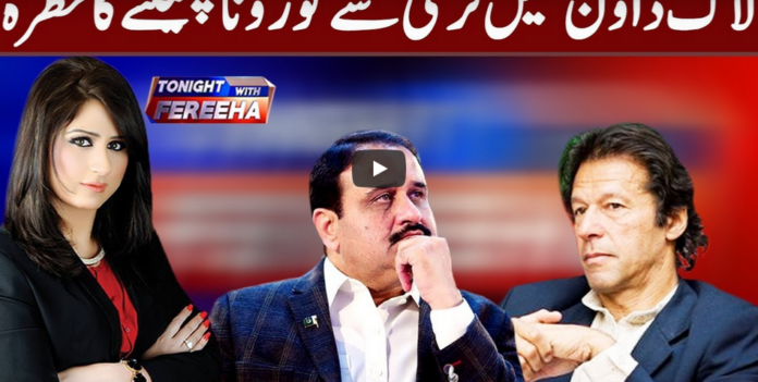 Tonight with Fereeha 21st May 2020