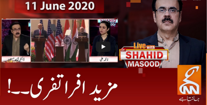 Live With Dr. Shahid Masood 12th June 2020