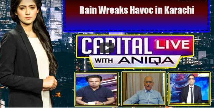 Capital Live with Aniqa Nisar 28th July 2020