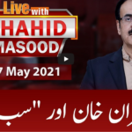 Live with Dr. Shahid Masood 7th May 2021 Live with Dr. Shahid Masood 7th May 2021