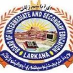 Larkana Board Matric Part 2 Result 2021 Annual Exams Larkana Board Matric Part 2 Result 2021 Annual Exams
